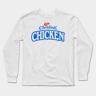 Childish Merch Childish Chicken Long Sleeve T-Shirt